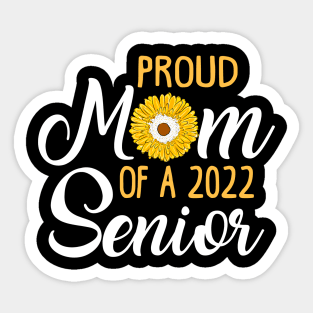 Proud Mom of a 2022 Senior Sunflower Sticker